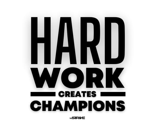 Hard Work Creates Champions Quote
