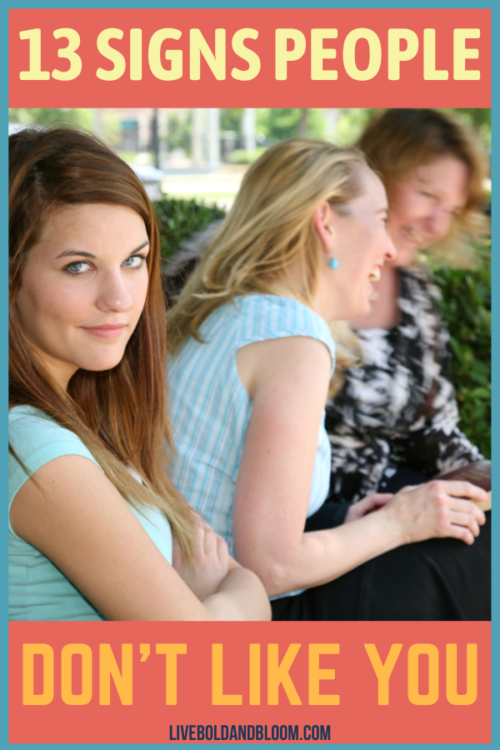 Do you feel like some people just don't get you? Or maybe they don't like you. Find out some signs people don't like you  in this post.