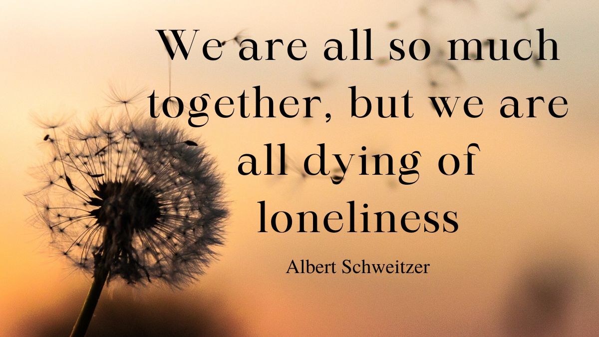Quotes To Overcome Your Loneliness