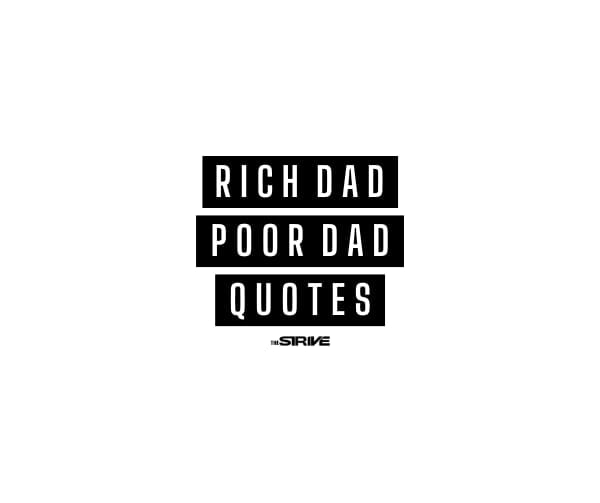 best Rich Dad Poor Dad Quotes