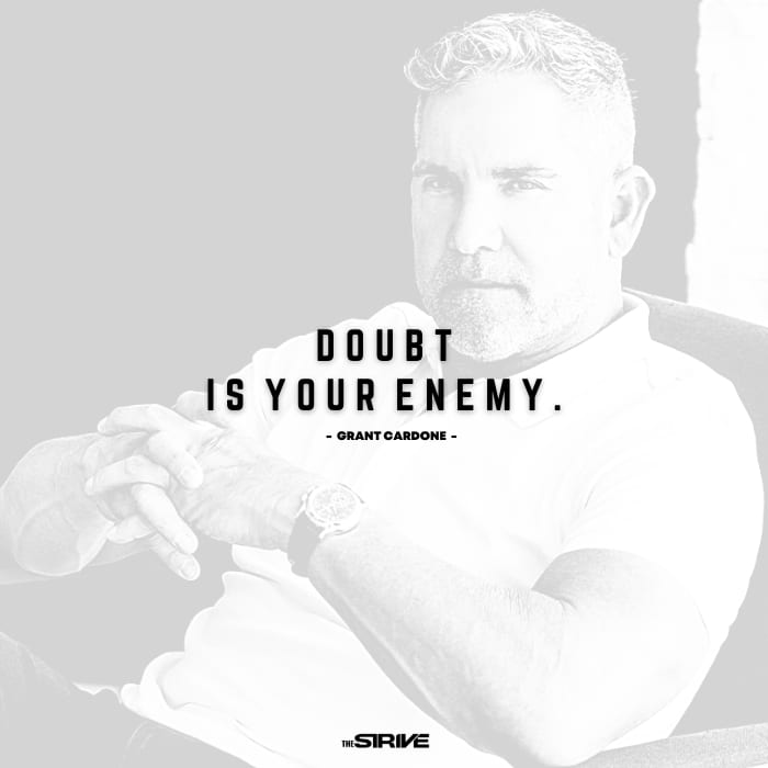 Grant Cardone Net Worth Quote - Doubt Is Your Enemy